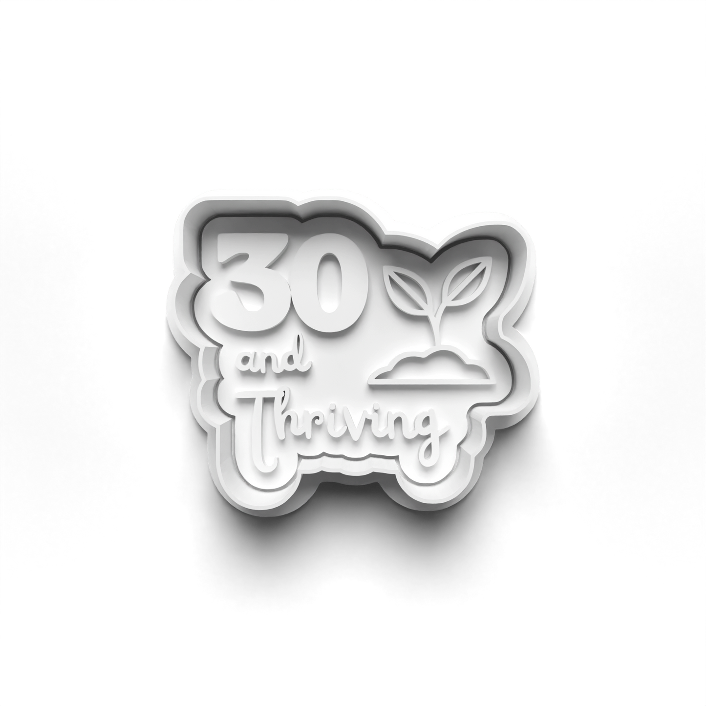 30th Birthday Cookie Cutter - 30 and Thriving - Gingerbread and Embosser Fondant Cutout